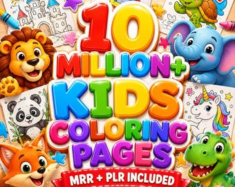 May include: A digital collection of 10 Million+ Kids Coloring Pages with MRR + PLR included. The graphic features colorful 3D text surrounded by illustrations of a lion, elephant, panda, fox, dinosaur, unicorn, castle, and rocket with crayons.