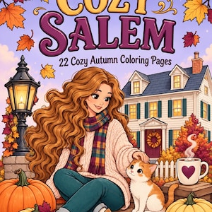 May include: A coloring book cover titled COZY SALEM 22 Cozy Autumn Coloring Pages by COLORIVAMA featuring an illustration of a person with long wavy hair, a plaid scarf, and a cream sweater sitting with a cat, pumpkins, and a house.