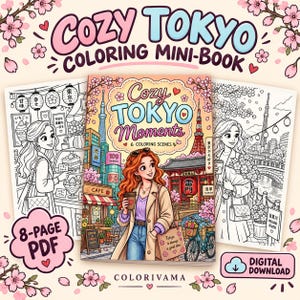 May include: A digital coloring mini-book titled Cozy Tokyo Moments featuring 6 coloring scenes. The cover displays a person with red hair holding a coffee cup in front of a Tokyo cityscape with cherry blossoms. Includes an 8-page PDF download.