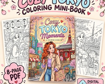 May include: A digital coloring mini-book titled Cozy Tokyo Moments featuring 6 coloring scenes. The cover displays a person with red hair holding a coffee cup in front of a Tokyo cityscape with cherry blossoms. Includes an 8-page PDF download.