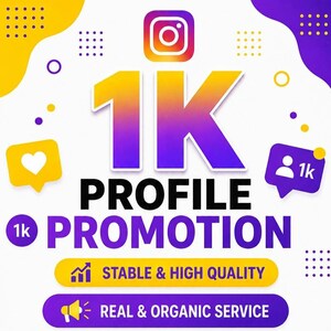 May include: A digital graphic featuring the Instagram logo above large text reading 1K PROFILE PROMOTION. Below are two horizontal bars with the text STABLE & HIGH QUALITY and REAL & ORGANIC SERVICE, accented by yellow and purple speech bubbles.