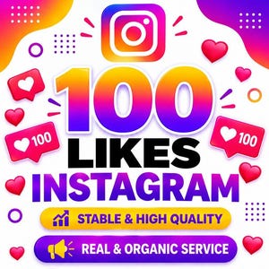 May include: A graphic design featuring the Instagram logo, the text 100 LIKES INSTAGRAM, and multiple heart icons. Two horizontal bars contain the text STABLE & HIGH QUALITY and REAL & ORGANIC SERVICE, with icons of a bar chart and a megaphone.