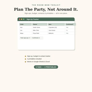 May include: The Room Mom Toolkit digital planner features a Sign-Up Tracker table with columns for child, parent, item, and confirmation status. The interface includes text: Plan The Party, Not Around It, and 5 TABS + 4 PRINTABLES, compatible with Google Sheets and Excel.