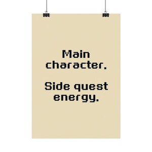 Main character. Side quest energy. | Gaming wall mural with quote, teen bedroom poster A4 to A1