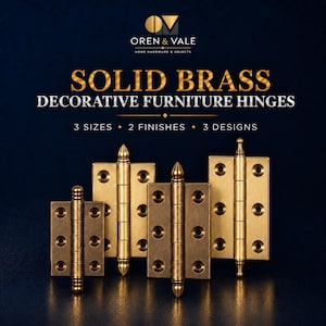 May include: Four solid brass decorative furniture hinges in varying sizes and designs. Text reads: OREN & VALE HOME HARDWARE & OBJECTS, SOLID BRASS DECORATIVE FURNITURE HINGES, 3 SIZES, 2 FINISHES, 3 DESIGNS. The hinges feature screw holes and finials.