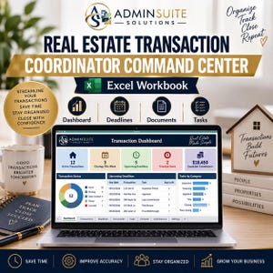 May include: A laptop displaying an AdminSuite Solutions Real Estate Transaction Coordinator Command Center Excel workbook. The screen shows a dashboard with transaction status, deadlines, and tasks. Text includes Organize Track Close Repeat.