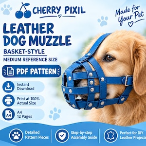 May include: A blue leather basket-style dog muzzle worn by a golden-colored dog. The image includes text: CHERRY PIXIL, LEATHER DOG MUZZLE, BASKET-STYLE, MEDIUM REFERENCE SIZE, PDF PATTERN, Instant Download, Print at 100% Actual Size, A4 12 Pages.