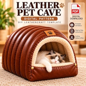 May include: A brown leather pet cave with a quilted exterior and a cream-colored textured interior. A cat is sleeping inside the arched opening. The text LEATHER PET CAVE DIGITAL PATTERN DIY LEATHERCRAFT TEMPLATE and PDF DIGITAL DOWNLOAD are visible.