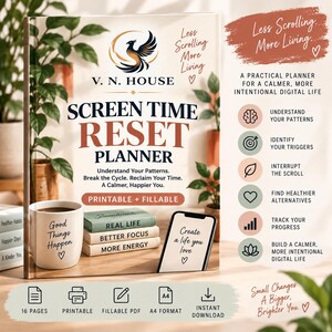 May include: A Screen Time Reset Planner book by V. N. House with a phoenix logo. The cover features the text 'Understand Your Patterns. Break the Cycle. Reclaim Your Time. A Calmer, Happier You.' and 'Printable + Fillable'. Includes icons and text.