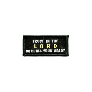 Jesus - Trust In The Lord With All Your Heart - Scripture - Christian - Church Ministry - Bible Study - Embroidered Iron On Patch