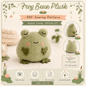 May include: A PDF sewing pattern for a Frog Bean Plush. The image shows a fuzzy green frog with closed eyes and pink cheeks. It includes a difficulty rating of 2/5, finished size of 10 cm tall by 8 cm wide, and icons for a photo tutorial.
