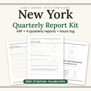 May include: A New York Quarterly Report Kit for homeschool compliance, featuring fillable PDF forms including an IHIP cover page, four quarterly reports, and an hours log. The documents are printed in black text on white paper, dated 2026-27.