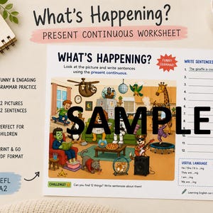 May include: A Present Continuous grammar worksheet titled What's Happening? featuring a colorful illustration of various animals and characters in a living room, with numbered lines for writing sentences and a section for useful language examples.