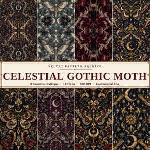 May include: A digital collection titled VELVET PATTERN ARCHIVE CELESTIAL GOTHIC MOTH featuring 8 seamless patterns, 12x12 in, 300 DPI. The designs display moths, crescent moons, stars, and ornate floral motifs in dark blue, red, and gold.