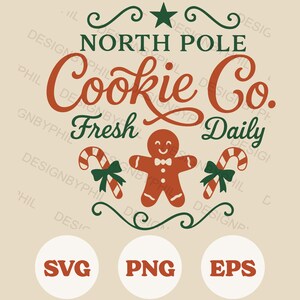 Pode incluir: Gráfico bege com o texto "North Pole Cookie Co. Fresh Daily". Apresenta um boneco de gengibre, bengalas doces e as palavras "SVG", "PNG" e "EPS" em círculos. O design é em tons de vermelho, verde e bege.