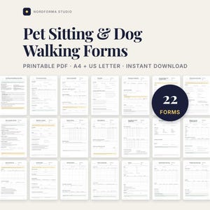 May include: A collection of 22 printable Pet Sitting & Dog Walking Forms in PDF format. The documents feature black text on white paper with light yellow highlights, available in A4 and US Letter sizes for instant download by Nordforma Studio.