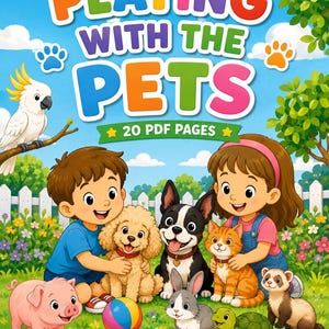 Puede incluir: Una portada de libro de actividades digital titulada "PLAYING WITH THE PETS" que muestra una cacatúa blanca, un niño, una niña, un cachorro, un bulldog francés, un gatito, un cerdo, un conejo, una tortuga y un hurón con el texto "20 PDF PAGES" y "FUN LEARN CARE".