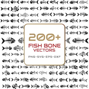 Puede incluir: Una colección de ilustraciones vectoriales de espinas de pescado en blanco y negro dispuestas en una cuadrícula. Una etiqueta cuadrada central presenta el texto 200+ FISH BONE VECTORS y PNG-SVG-EPS-DXF, indicando los formatos disponibles.