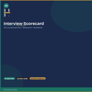 May include: A dark blue digital document template titled Interview Scorecard with the subtitle Structured Interview | Behavioural + Situational. It features the number 09, three small rectangular badges labelled 10 QUESTIONS, EDITABLE WORD, and INSTANT DOWNLOAD.