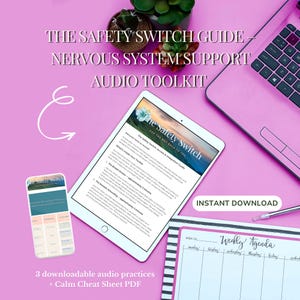 May include: A digital product set featuring a tablet and smartphone displaying The Safety Switch guide, a laptop, a weekly agenda planner, and a succulent plant. The text reads The Safety Switch Guide - Nervous System Support Audio Toolkit.