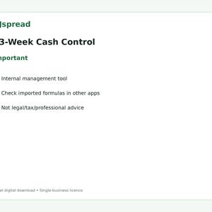 May include: A digital document titled AJspread 13-Week Cash Control. It lists Important notes: Internal management tool, Check imported formulas in other apps, and Not legal/tax/professional advice. Bottom text reads Excel digital download - Single-business licence.