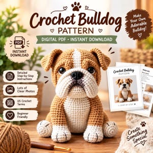 May include: A digital PDF crochet pattern for a bulldog, featuring a brown and white crocheted bulldog toy with black eyes and nose. The document includes step-by-step instructions, clear photos, US crochet terms, and is beginner friendly.
