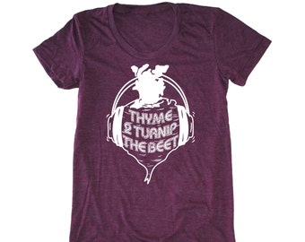 Thyme to Turnip the Beet women's shirt, foodie t-shirt, vegan shirt, chef shirt, vegetarian t shirt, dj music tshirt, yoga women's shirt