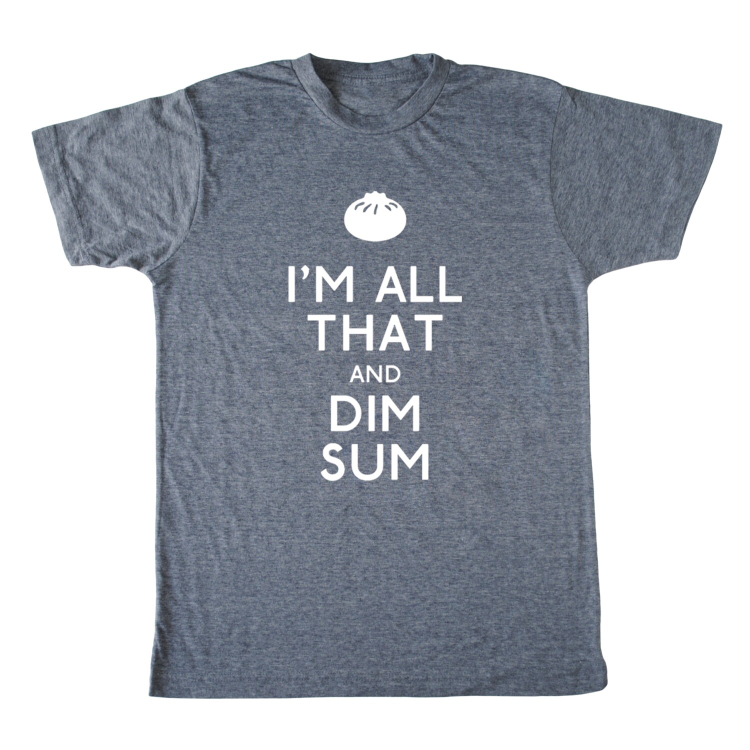I'm all that and Dim Sum® men's shirt, foodie t-shirt, chef s…