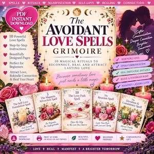 May include: A digital grimoire titled The Avoidant Love Spells featuring 10 rituals to reconnect and heal. The cover displays pink roses, candles, and crystals. It includes sections for self-love, magnetic attraction, and devotion, with a PDF instant download label.