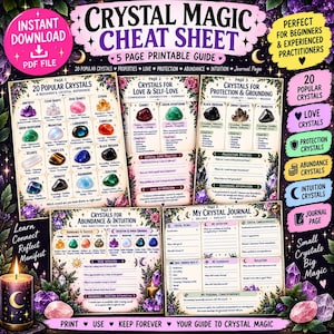 May include: A five-page printable guide titled Crystal Magic Cheat Sheet featuring information on 20 popular crystals, love, protection, abundance, and intuition, including a journal page, all decorated with illustrations of crystals and a candle.