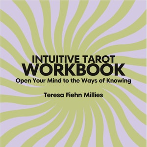 Intuitives Tarot Arbeitsbuch: Öffne Deinen Geist für die Wege des Wissens