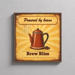 Puede incluir: Un letrero de pared cuadrado con un fondo de rayos de sol amarillo y naranja desgastado. Presenta una ilustración central de una cafetera marrón con vapor, rodeada de granos de café. El texto dice Powered by beans y Brew Bliss.