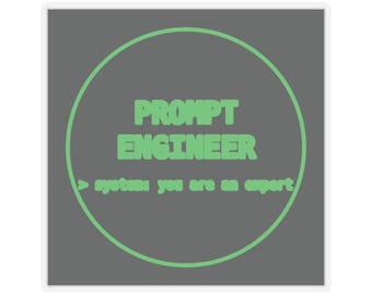 Puede incluir: Una pegatina cuadrada con fondo gris oscuro y un contorno circular de color verde claro. Dentro del círculo, el texto PROMPT ENGINEER está impreso en letras negritas de color verde claro, seguido del texto > system: you are an expert.