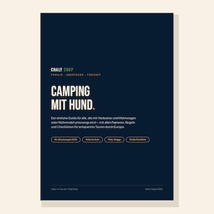 May include: A dark blue informational guide titled CAMPING MIT HUND. The text includes subheadings FAMILIE, ABENTEUER, FREIHEIT and details about travelling with dogs in caravans or motorhomes, featuring buttons for EU-Einreiseregeln 2026.