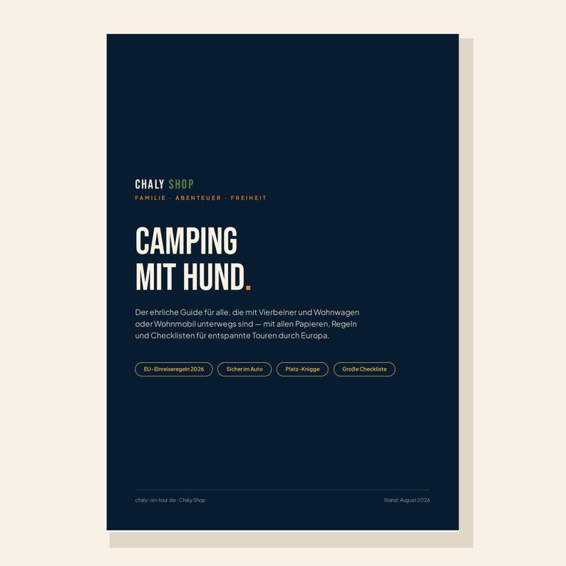 May include: A dark blue informational guide titled CAMPING MIT HUND. The text includes subheadings FAMILIE, ABENTEUER, FREIHEIT and details about travelling with dogs in caravans or motorhomes, featuring buttons for EU-Einreiseregeln 2026.
