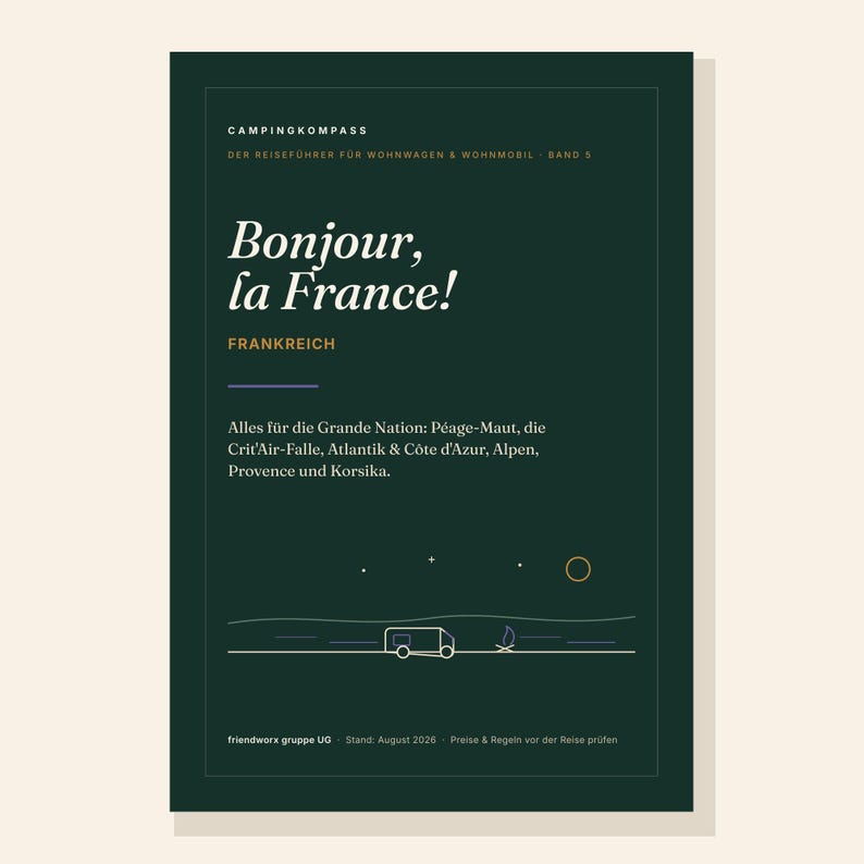 K&ouml;nnte beinhalten: Ein dunkelgr&uuml;ner Reisef&uuml;hrer mit dem Titel Campingkompass, Der Reisef&uuml;hrer f&uuml;r Wohnwagen & Wohnmobil Band 5, Bonjour, la France! Frankreich. Das Cover zeigt eine minimalistische Strichzeichnung eines Wohnmobils und eines Lagerfeuers.