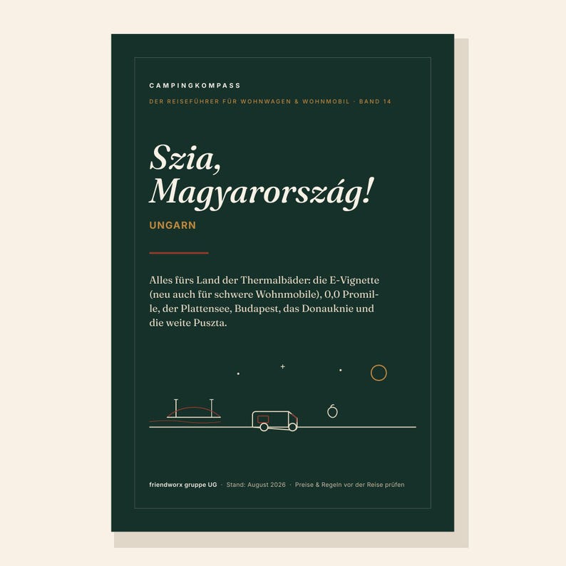 Puede incluir: Una gu&iacute;a de viaje de color verde oscuro titulada Campingkompass, Band 14, con el texto Szia, Magyarorsz&aacute;g! Ungarn. La portada incluye un dibujo lineal minimalista de una autocaravana, un puente y s&iacute;mbolos celestes sobre fondo oscuro.