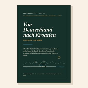 Pu&ograve; includere: Una guida di viaggio verde scuro intitolata Von Deutschland nach Kroatien, con testo bianco e arancione, un'illustrazione al tratto di un camper davanti alle montagne e il sottotitolo Die Anreise-Guides f&uuml;r Wohnwagen & Wohnmobil Band 1.