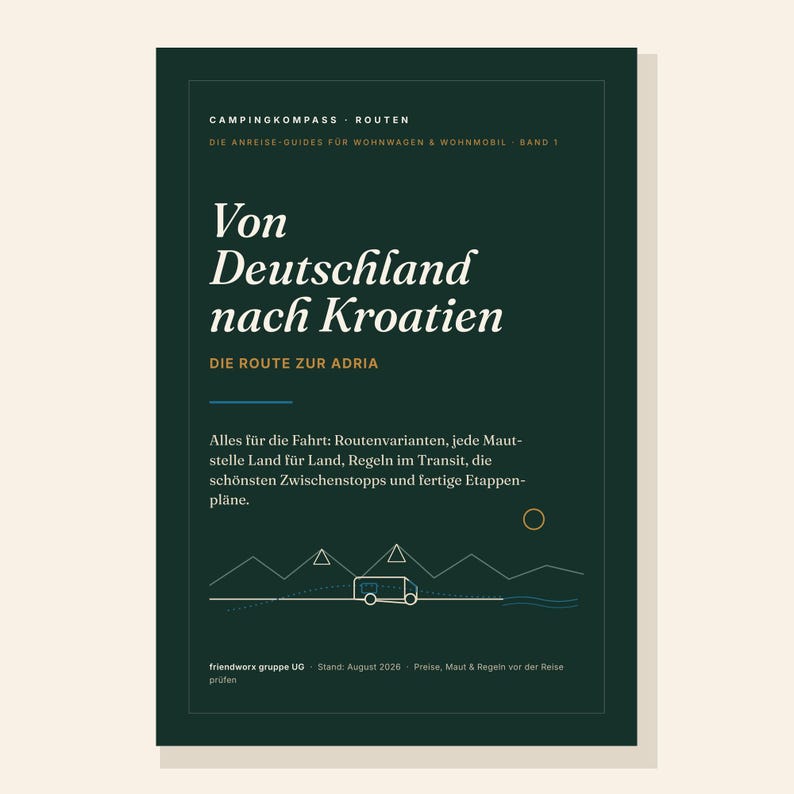 Pu&ograve; includere: Una guida di viaggio verde scuro intitolata Von Deutschland nach Kroatien, con testo bianco e arancione, un'illustrazione al tratto di un camper davanti alle montagne e il sottotitolo Die Anreise-Guides f&uuml;r Wohnwagen & Wohnmobil Band 1.