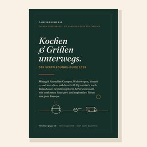 May include: A dark green book cover titled Campingkompass Kochen & Grillen unterwegs. Der Verpflegungs-Guide 2026. The text includes details about cooking and grilling in campers, caravans, and tents, with icons of a grill, bowl, and camper van.