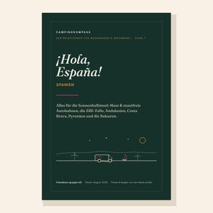 Könnte beinhalten: Ein dunkelgrüner Reiseführer mit dem Titel Campingkompass, Der Reiseführer für Wohnwagen & Wohnmobil Band 7, ¡Hola, España!, Spanien. Das Cover zeigt eine minimalistische Strichzeichnung eines Wohnmobils und eines Lagerfeuers.