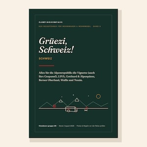 Può includere: Una guida di viaggio verde scuro intitolata Campingkompass: Der Reiseführer für Wohnwagen & Wohnmobil Band 8, Grüezi, Schweiz! con un disegno al tratto minimalista di montagne, un camper e un sole sulla copertina.