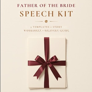 May include: A Father of the Bride Speech Kit featuring a stack of cream-colored paper tied with a deep burgundy satin ribbon. The text reads: STORY WORKSHEET, FATHER OF THE BRIDE SPEECH KIT, 5 TEMPLATES, STORY WORKSHEET, DELIVERY GUIDE.