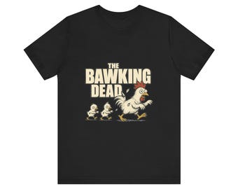 Funny Dad Joke Shirt, The Bawking Dead, Funny Dad Shirt Fathers Day Gift, Zombie Chicken Tee