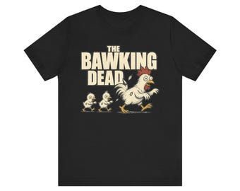Grappig T-shirt met papa-grap, The Bawking Dead, kerstcadeau voor papa, grappig T-shirt voor vaders, grappig cadeau voor mannen, verjaardagscadeau voor papa