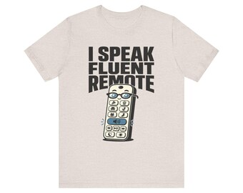 Funny Dad Joke Shirt, I Speak Fluent Remote, Funny Dad Shirt Fathers Day Gift