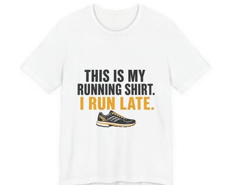 Funny Dad Joke Shirt, This Is My Running Shirt I Run Late, Funny Dad Shirt Fathers Day Gift