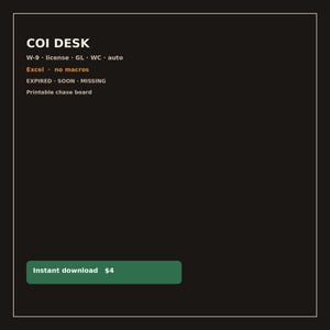 May include: A black digital graphic with white text reading COI DESK, W-9, license, GL, WC, auto, Excel, no macros, EXPIRED, SOON, MISSING, and Printable chase board. A green rectangular button is at the bottom with the text Instant download.