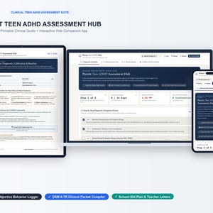 May include: A digital and printable Parent Teen ADHD Assessment Hub suite featuring an 8-page clinical guide, a web companion app, a 14-day behavior logger, a DSM-5-TR clinical packet compiler, and school 504 plan and teacher letter templates.