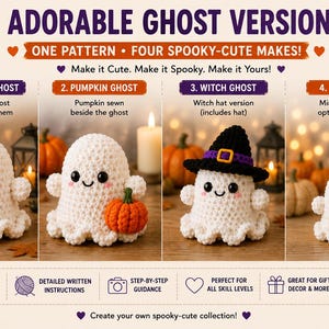 May include: A digital PDF pattern for four crocheted ghost variations: a standard ghost with a scalloped hem, a ghost with a pumpkin, a ghost wearing a witch hat, and a mini ghost with a keychain. The text includes 4 ADORABLE GHOST VERSIONS.